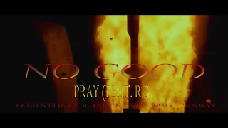 8 BALLIN' | Pray - NO GOOD (feat. R!S) [Lyric Video]