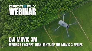 Webinar Excerpt | DJI Mavic 3M Multispectral - Highlights of the Mavic 3 Series | Dronefly