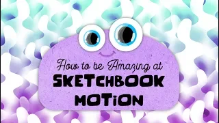 How to be Amazing at Sketchbook Motion on iPad