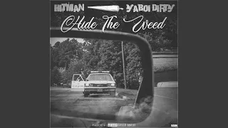 Hide The Weed (feat. YaBoiDirty)