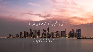 Dubai and Qatar in Motion (4K- Hyperlapse)