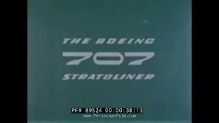 BOEING 707 STRATOLINER  FIRST PASSENGER JET AIRCRAFT PROMOTIONAL FILM  CABIN MOCK-UP 89524