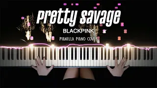 BLACKPINK - Pretty Savage | Piano Cover by Pianella Piano