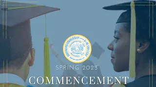 Southern University and A&M College Spring 2023 Commencement