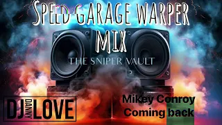 SPEED GARAGE WARPER MIX - THE SNIPER VAULT - MIXED BY DJ DANNY LOVE