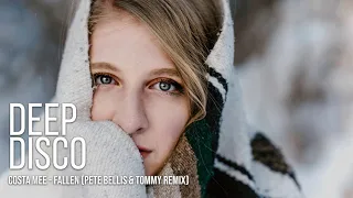 Costa Mee - Fallen (Pete Bellis & Tommy Remix) #DeepDiscoRecords