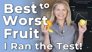 Best (and Worst) Fruit for Blood Sugar and Low Carb Dieting: I Ran the Tests!