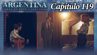 Argentina, tierra de amor y venganza - CAPÍTULO 119 - Segunda temporada - #ATAV2