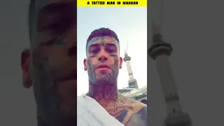 A Tattoo Man In Makkah || टैटू बनबाकर किया Umrah 🤔||#shorts #youtubeshorts