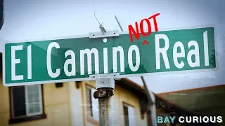 El Camino Not-So-Real: The true story of the 'royal' road  | Bay Curious