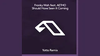 Should Have Seen It Coming (Yotto Remix)