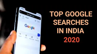 Top Google Searches in India 2020