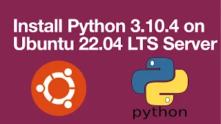 Install Python 3.10 in Ubuntu 22.04 LTS  Server