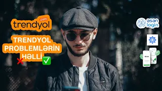 Trendyol Problemlərinizin həlli bu videoda.