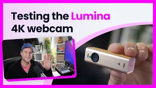 Lumina 4K – The tiny, "AI powered" USB-C webcam