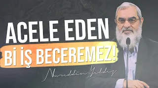 ACELE EDEN Bİ İŞ BECEREMEZ! | Nureddin Yıldız