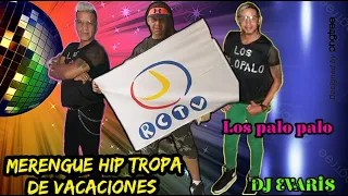 MERENGUE HIP TROPA DE VACACIONES DJ EVARIS DJ CROSSOVER