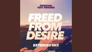 Freed from Desire (Extended Mix)