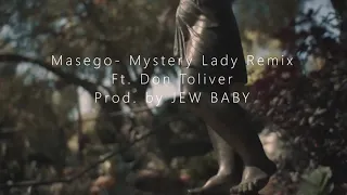 MASEGO MYSTERY LADY REMIX CONTEST FEAT DON TOLIVER PROD. JEWBABY