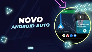 Saiba como ativar o Novo Android Auto