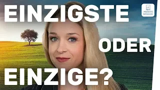 einzige oder einzigste? | Einfache Deutsch-Tipps