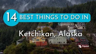 Things to do in Ketchikan, Alaska