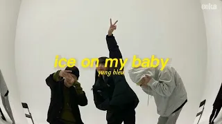 ice on my baby - yung bleu (sped up)