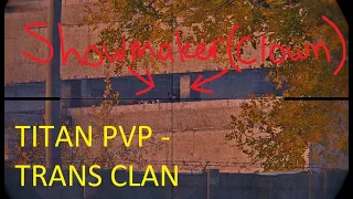 Dayz Titan PVP - becoming Titan #2's arch nemesis