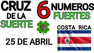 Cruz de la suerte y numeros ganadores para hoy 25 de Abril para Costa Rica