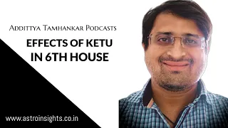 Is Ketu in 6th house good? | Effects of Ketu in 6th house