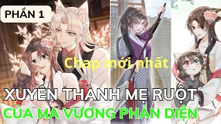 Xuyên Thành Mẹ Ruột Của Ma Vương Phản Diện - Phần 1 | Review Truyện Tranh