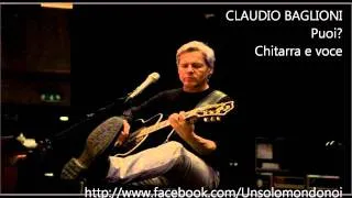 CLAUDIO BAGLIONI - Puoi? - Chitarra e voce