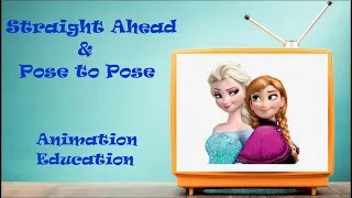 Animation Education: The Straight Ahead & Pose to Pose Principle of Animation