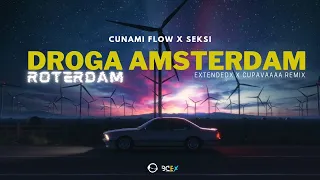 Cunami x Seksi - Droga Amsterdam x Roterdam (Remix by Extendedx X Cupavaaaa)