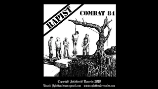 Combat 84 - 'Rapist'  Splattered Records