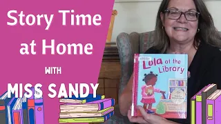 Story Time at Home with Miss Sandy - Lola at the Library by Anna McQuinn