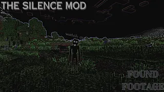 The Silence Mod - Found Footage