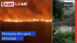 Tv Klan - Përmbytje dhe zjarre në Europë |Lajme-News