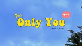 Farah & Avee '좋아 Only You' M/V (Re-Edited Ver)