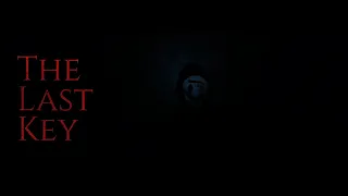 The Last Key - Короткометражный хоррор