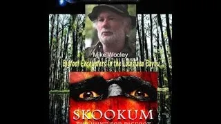 Mike Wooley: Bayou Bigfoot Encounters