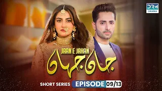 Jaan e Jahan | Episode 9 | Short Series | #danishtaimoor & #hibabukhari  | Pakistani Drama