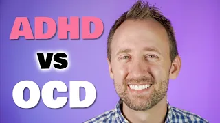 OCD vs ADHD - Can I have both?