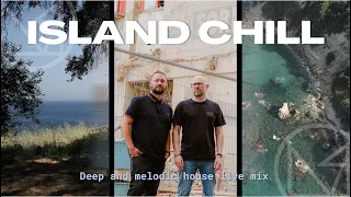 Live DJ Set - Island Chill - Deep, Melodic House Mix