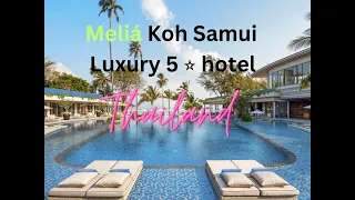 Melia Koh Samui 5 star Luxury Hotel