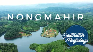 DESTINATION MEGHALAYA || NONGMAHIR