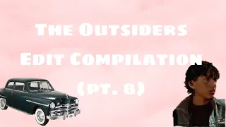 The Outsiders Edit Compilation (Part 8)