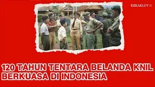 Kuatnya Tentara Belanda KNIL Menguasai Negara Indonesia Hingga Berkuasa 120 Tahun | Sekolah Gratis