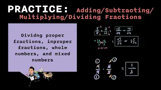 Adding/Subtracting/Multiplying/Dividing Fractions Practice Problems