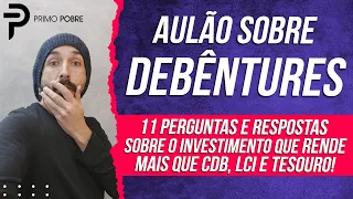 AULA COMPLETA SOBRE DEBÊNTURES - Investimento de RENDA FIXA que rende mais que CDB, LCI e TESOURO